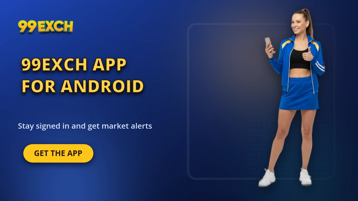 99exch app for Android banner showing stay signed in and market alerts